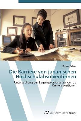 Book cover for Die Karriere von japanischen Hochschulabsolventinnen