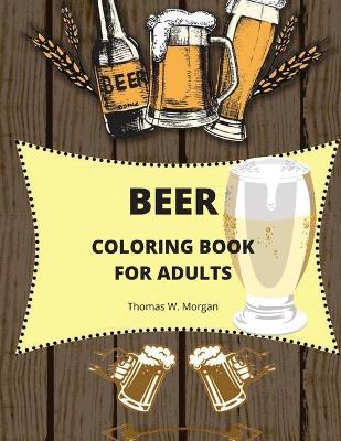 Book cover for Beer Coloring Book for Adults