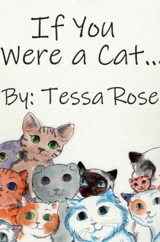 Cover of If You Were a Cat...
