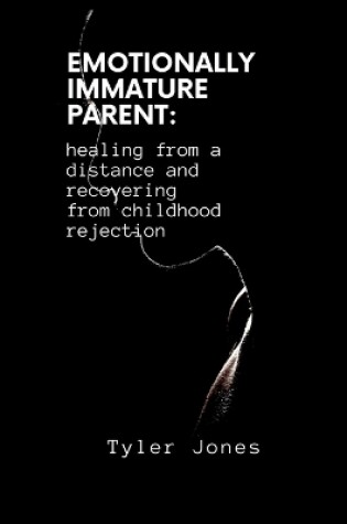 Cover of Emotionally Immature Parent