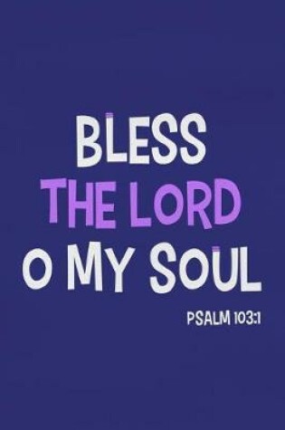 Cover of Bless the Lord O My Soul - Psalm 103