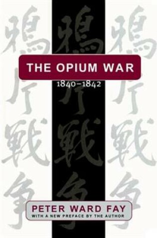 Cover of The Opium War, 1840-1842