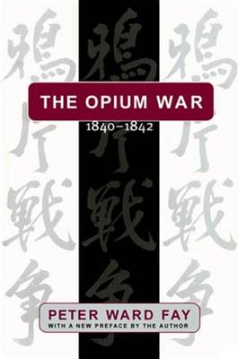 Cover of The Opium War, 1840-1842