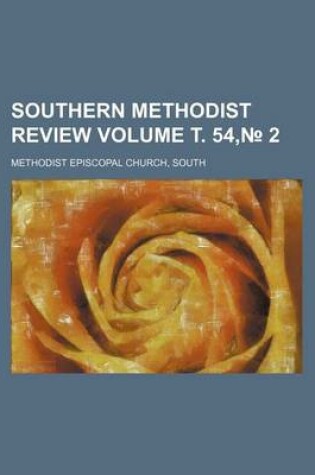 Cover of Southern Methodist Review Volume . 54, 2