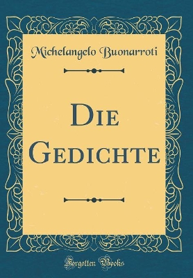 Book cover for Die Gedichte (Classic Reprint)