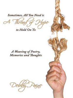 Book cover for Sometimes, All You Need Is a Thread of Hope to Hold on to