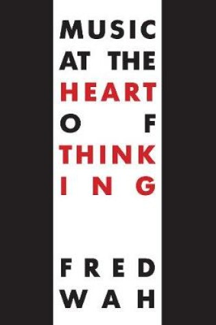Cover of Music at the Heart of Thinking