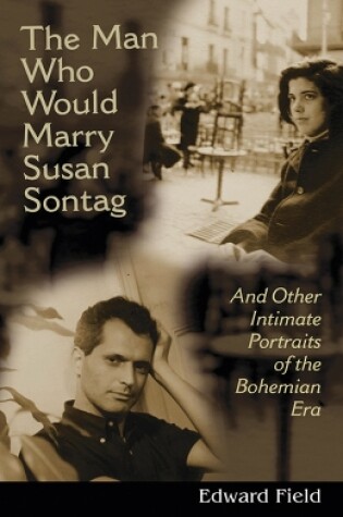 Cover of The Man Who Would Marry Susan Sontag