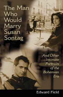 Book cover for The Man Who Would Marry Susan Sontag