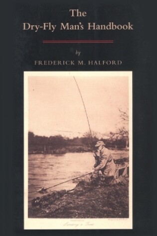 Cover of The Dry-fly Man's Handbook