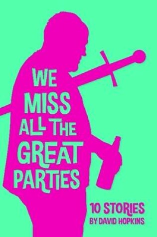 Cover of We Miss All the Great Parties