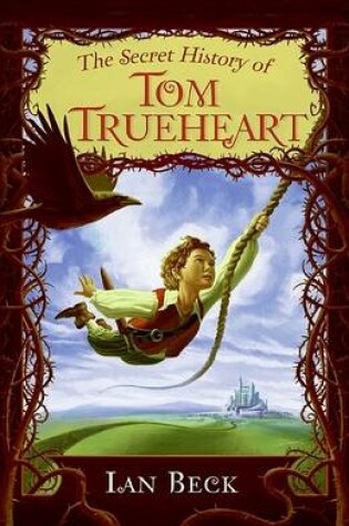 Cover of Secret History of Tom Trueheart, the
