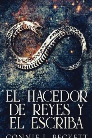 Cover of El Hacedor de Reyes y El Escriba