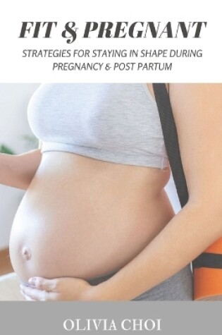 Cover of Pregnant & Fit
