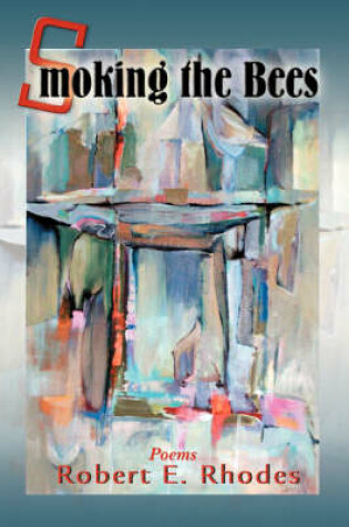 Cover of Smoking the Bees