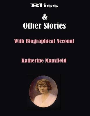 Book cover for Bliss & Other Stories: With Biographical Account