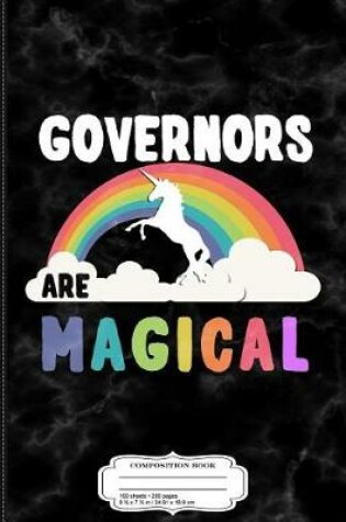 Cover of Governors Are Magical Composition Notebook