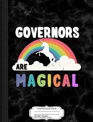 Book cover for Governors Are Magical Composition Notebook