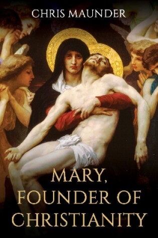 Cover of Mary, Founder of Christianity