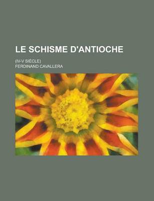 Book cover for Le Schisme D'Antioche; (IV-V Siecle)