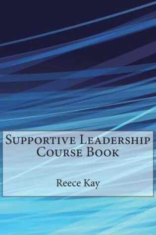 Cover of Supportive Leadership Course Book