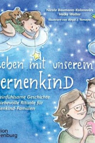 Cover of Leben mit unserem Sternenkind - Eine einfühlsame Geschichte und liebevolle Rituale für Sternenkind-Familien