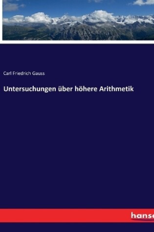 Cover of Untersuchungen über höhere Arithmetik