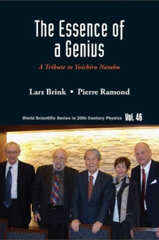 Cover of Essence Of A Genius, The: A Tribute To Yoichiro Nambu