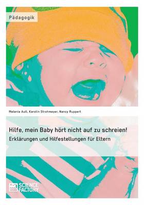 Book cover for Hilfe, mein Baby hoert nicht auf zu schreien!