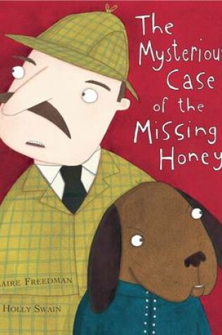 Cover of The Mysterious Case of the Missing Honey