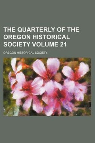 Cover of The Quarterly of the Oregon Historical Society Volume 21