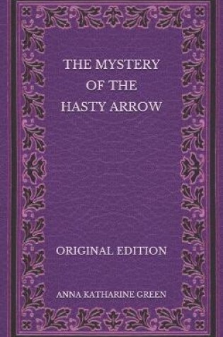 Cover of The Mystery of the Hasty Arrow - Original Edition