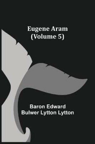 Cover of Eugene Aram (Volume 5)