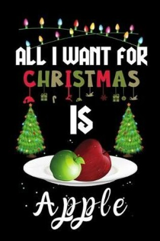 Cover of All I Want For Christmas Is Apple