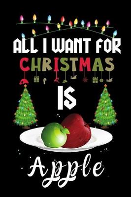 Book cover for All I Want For Christmas Is Apple