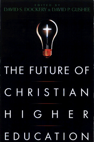 Cover of The Future of Christian Higher Education