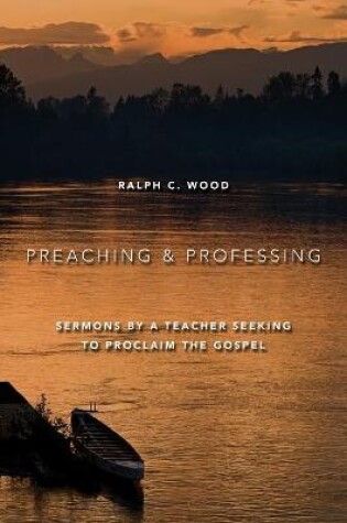 Cover of Preaching and Professing