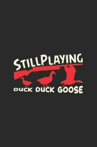 Cover of Still Play Duck Duck Goose