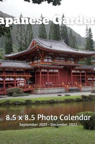 Cover of Japanese Gardens 8.5 X 8.5 Calendar September 2021 -December 2022