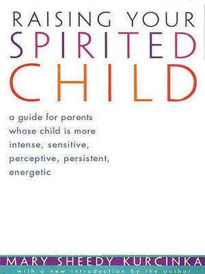 Book cover for Raising Your Spirited Child