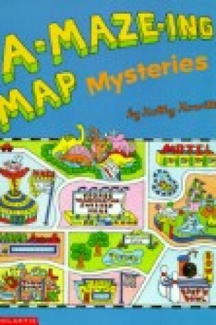 Cover of A-Maze-Ing Map Mysteries