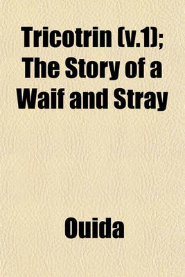 Book cover for Tricotrin (V.1); The Story of a Waif and Stray