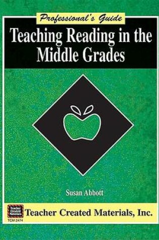 Cover of Teaching Reading in the Middle Grades: A Professional's Guide