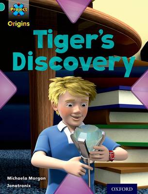 Cover of Project X Origins: Turquoise Book Band, Oxford Level 7: Discovery: Tiger's Discovery