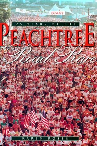 Cover of Twenty Five Years of the Peachtree Road Race