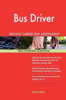 Book cover for Bus Driver Red-Hot Career Self Assessment Guide; 1184 Real Interview Questions