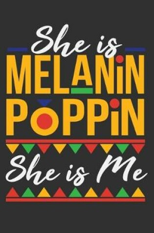 Cover of She Is Melanin Poppin She Is Me