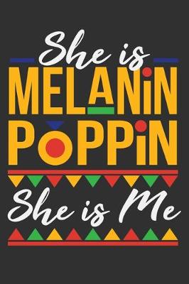 Book cover for She Is Melanin Poppin She Is Me