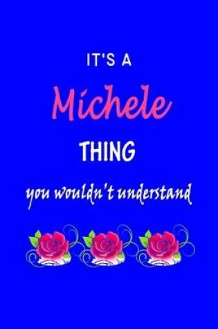 Cover of It's A Michele Thing You Wouldn't Understand