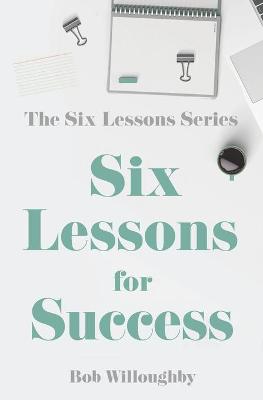 Book cover for Six Lessons For Success